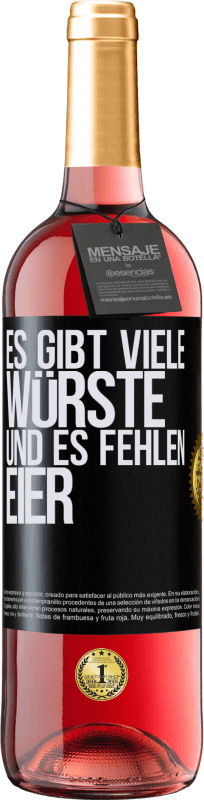 29,95 € Kostenloser Versand | Roséwein ROSÉ Ausgabe Es gibt viele Würste und es fehlen Eier Schwarzes Etikett. Anpassbares Etikett Junger Wein Ernte 2025 Tempranillo