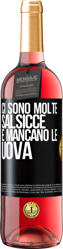 29,95 € | Vino rosato Edizione ROSÉ Ci sono molte salsicce e mancano le uova Etichetta Nera. Etichetta personalizzabile Vino giovane Raccogliere 2024 Tempranillo