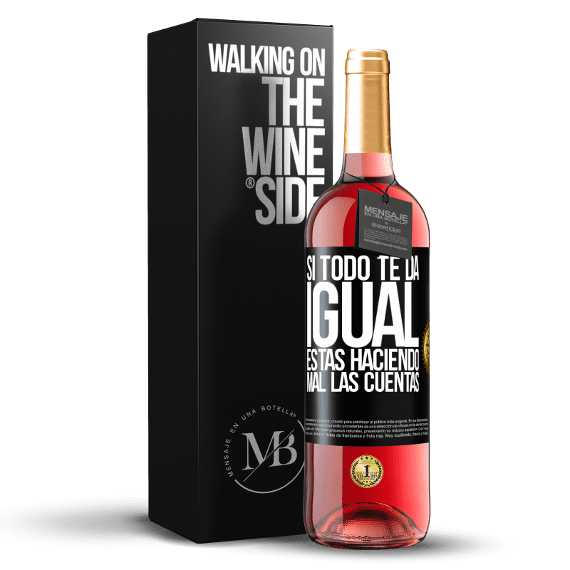 29,95 € Envío gratis | Vino Rosado Edición ROSÉ Si todo te da igual, estás haciendo mal las cuentas Etiqueta Negra. Etiqueta personalizable Vino joven Cosecha 2024 Tempranillo