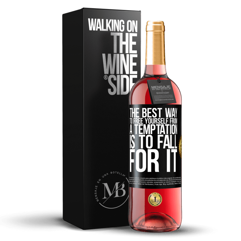 29,95 € Free Shipping | Rosé Wine ROSÉ Edition The best way to free yourself from a temptation is to fall for it Black Label. Customizable label Young wine Harvest 2023 Tempranillo