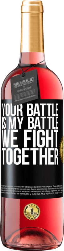 29,95 € | Rosé Wine ROSÉ Edition Your battle is my battle. We fight together Black Label. Customizable label Young wine Harvest 2024 Tempranillo