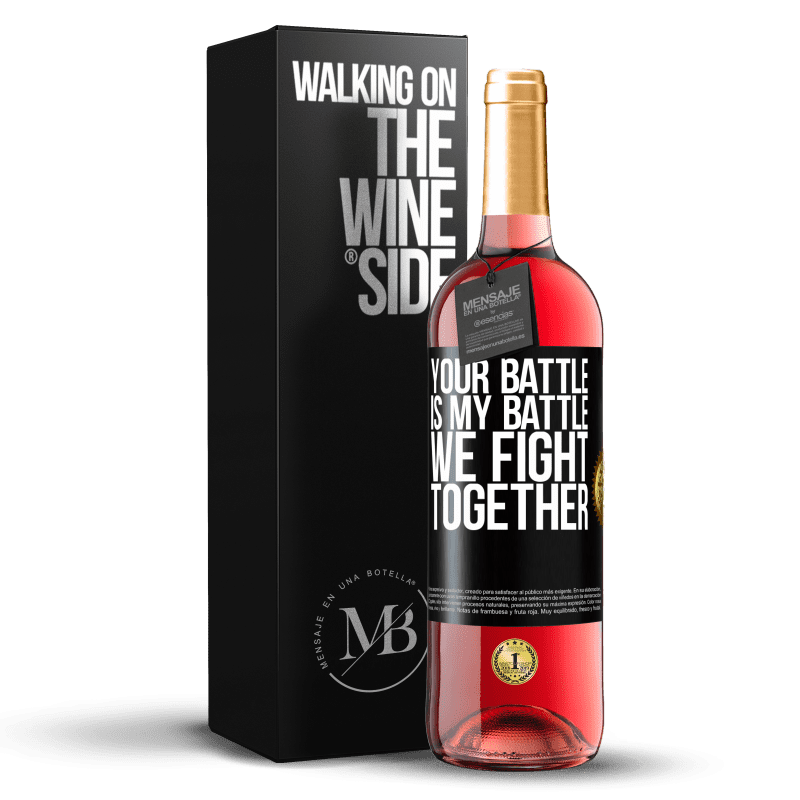 29,95 € Бесплатная доставка | Розовое вино Издание ROSÉ Твоя битва моя битва. Мы боремся вместе Черная метка. Настраиваемая этикетка Молодое вино Урожай 2023 Tempranillo