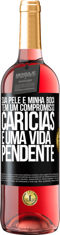 29,95 € | Vinho rosé Edição ROSÉ Sua pele e minha boca têm um compromisso, carícias e uma vida pendente Etiqueta Preta. Etiqueta personalizável Vinho jovem Colheita 2024 Tempranillo