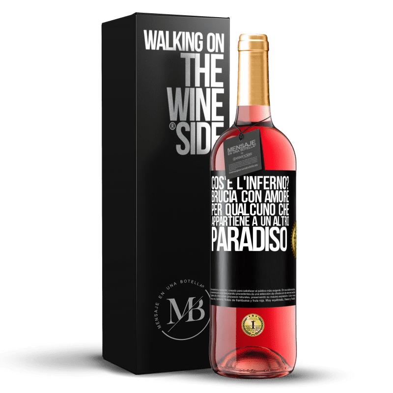 29,95 € Spedizione Gratuita | Vino rosato Edizione ROSÉ cos'è l'inferno? Brucia con amore per qualcuno che appartiene a un altro paradiso Etichetta Nera. Etichetta personalizzabile Vino giovane Raccogliere 2025 Tempranillo