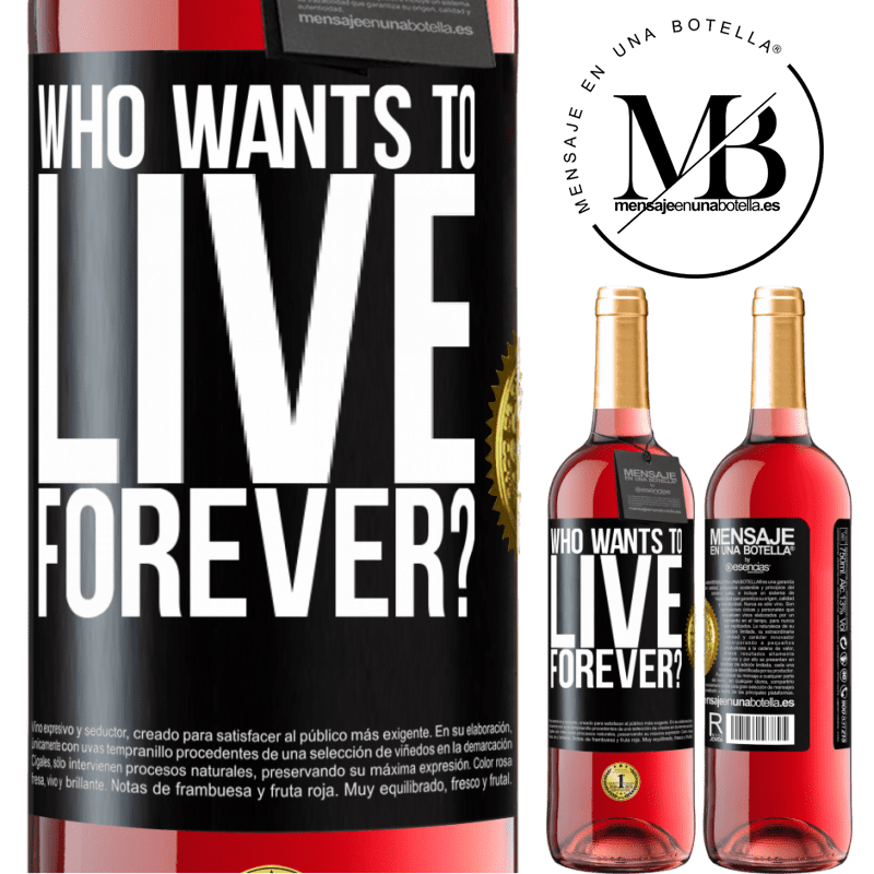 24,95 € Free Shipping | Rosé Wine ROSÉ Edition who wants to live forever? Black Label. Customizable label Young wine Harvest 2021 Tempranillo