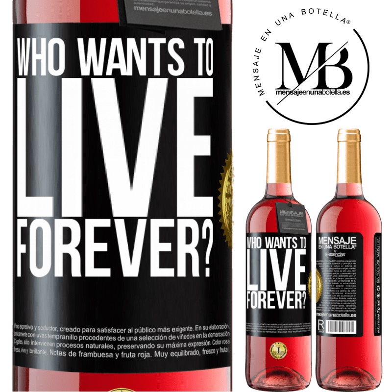 29,95 € Free Shipping | Rosé Wine ROSÉ Edition who wants to live forever? Black Label. Customizable label Young wine Harvest 2023 Tempranillo