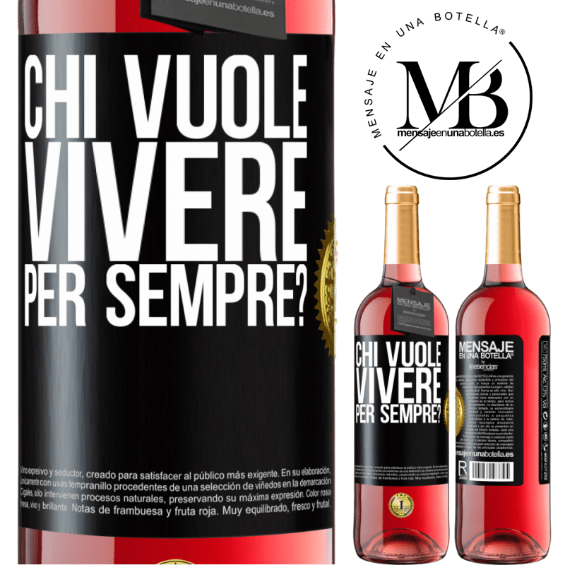29,95 € Spedizione Gratuita | Vino rosato Edizione ROSÉ chi vuole vivere per sempre? Etichetta Nera. Etichetta personalizzabile Vino giovane Raccogliere 2025 Tempranillo