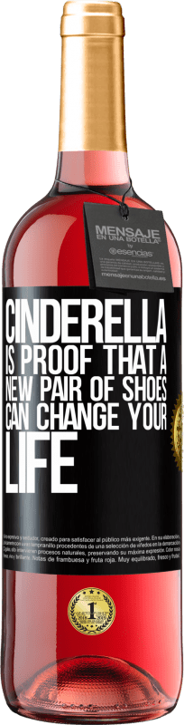 29,95 € Free Shipping | Rosé Wine ROSÉ Edition Cinderella is proof that a new pair of shoes can change your life Black Label. Customizable label Young wine Harvest 2024 Tempranillo