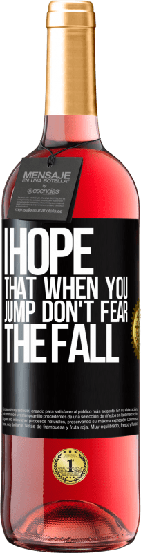 29,95 € | Rosé Wine ROSÉ Edition I hope that when you jump don't fear the fall Black Label. Customizable label Young wine Harvest 2024 Tempranillo