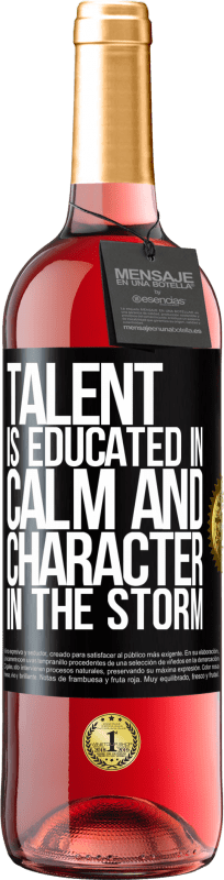 29,95 € | Rosé Wine ROSÉ Edition Talent is educated in calm and character in the storm Black Label. Customizable label Young wine Harvest 2023 Tempranillo
