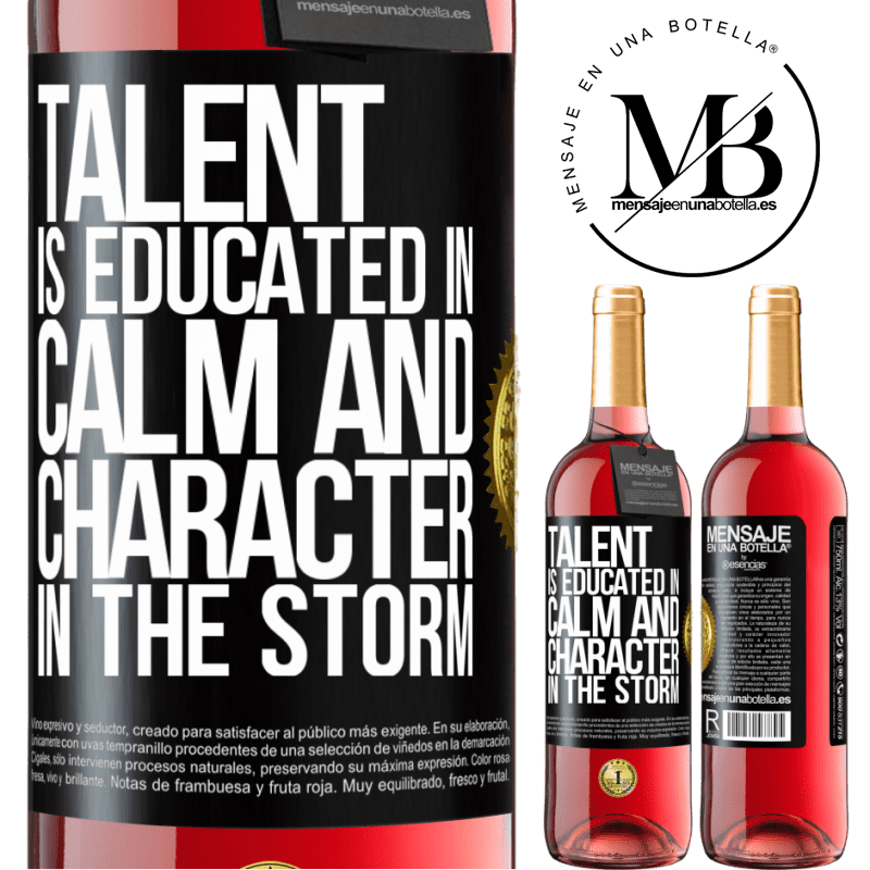 24,95 € Free Shipping | Rosé Wine ROSÉ Edition Talent is educated in calm and character in the storm Black Label. Customizable label Young wine Harvest 2021 Tempranillo