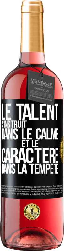 29,95 € Envoi gratuit | Vin rosé Édition ROSÉ Le talent s'instruit dans le calme et le caractère dans la tempête Étiquette Noire. Étiquette personnalisable Vin jeune Récolte 2025 Tempranillo