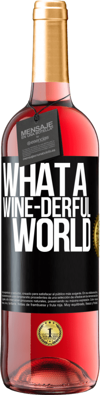 «What a wine-derful world» Издание ROSÉ