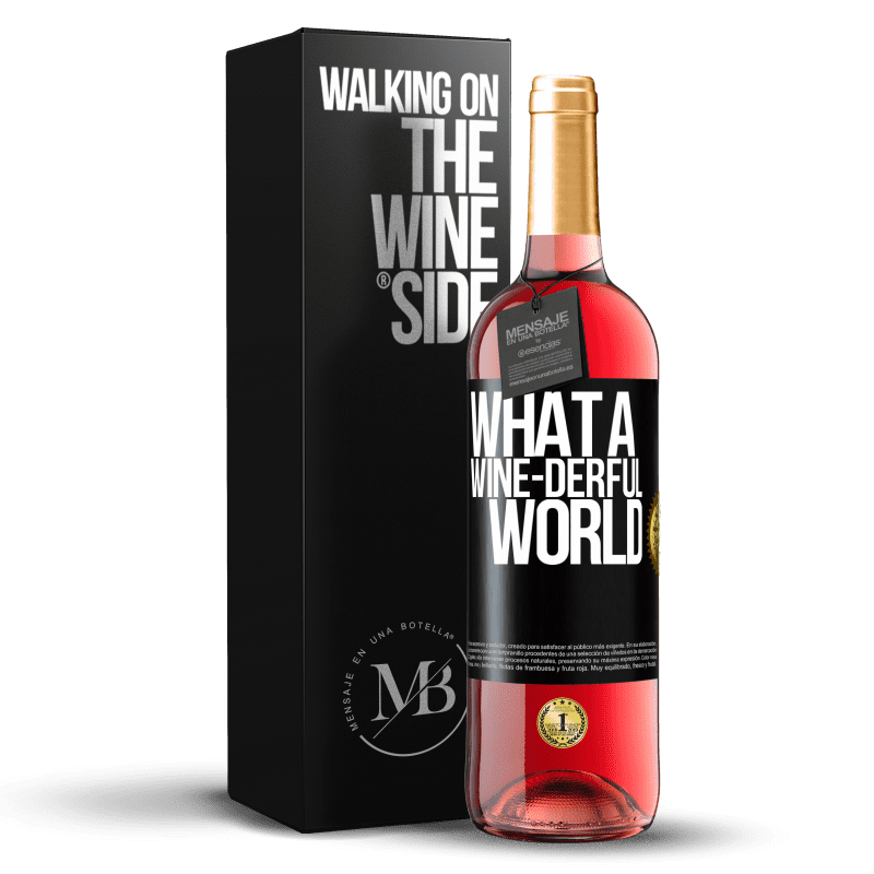 29,95 € Бесплатная доставка | Розовое вино Издание ROSÉ What a wine-derful world Черная метка. Настраиваемая этикетка Молодое вино Урожай 2024 Tempranillo