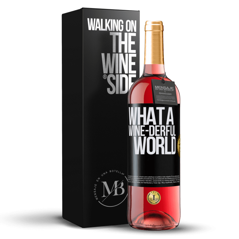 29,95 € Kostenloser Versand | Roséwein ROSÉ Ausgabe What a wine-derful world Schwarzes Etikett. Anpassbares Etikett Junger Wein Ernte 2024 Tempranillo