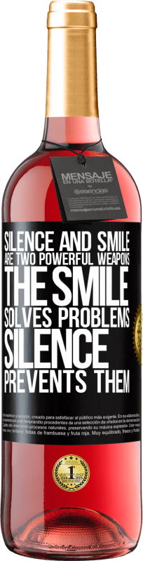29,95 € 送料無料 | ロゼワイン ROSÉエディション 沈黙と笑顔は2つの強力な武器です。笑顔は問題を解決し、沈黙はそれらを防ぐ ブラックラベル. カスタマイズ可能なラベル 若いワイン 収穫 2023 Tempranillo