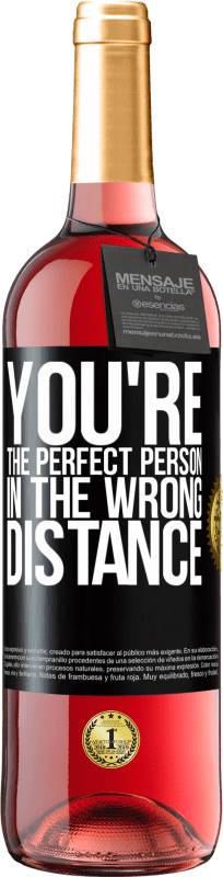 29,95 € | Rosé Wine ROSÉ Edition You're the perfect person in the wrong distance Black Label. Customizable label Young wine Harvest 2023 Tempranillo