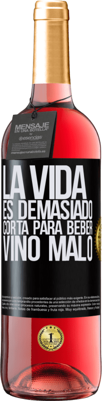 29,95 € | Vino Rosado Edición ROSÉ La vida es demasiado corta para beber vino malo Etiqueta Negra. Etiqueta personalizable Vino joven Cosecha 2025 Tempranillo