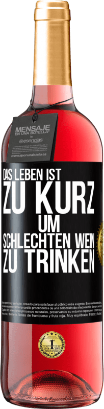 29,95 € Kostenloser Versand | Roséwein ROSÉ Ausgabe Das Leben ist zu kurz, um schlechten Wein zu trinken Schwarzes Etikett. Anpassbares Etikett Junger Wein Ernte 2025 Tempranillo