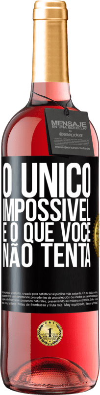 29,95 € | Vinho rosé Edição ROSÉ O único impossível é o que você não tenta Etiqueta Preta. Etiqueta personalizável Vinho jovem Colheita 2024 Tempranillo