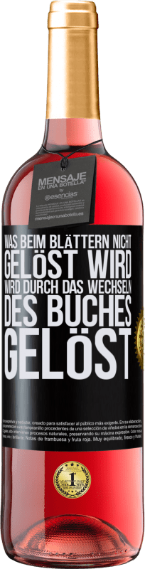 Kostenloser Versand | Roséwein ROSÉ Ausgabe Was beim Blättern nicht gelöst wird, wird durch das Wechseln des Buches gelöst Schwarzes Etikett. Anpassbares Etikett Junger Wein Ernte 2023 Tempranillo