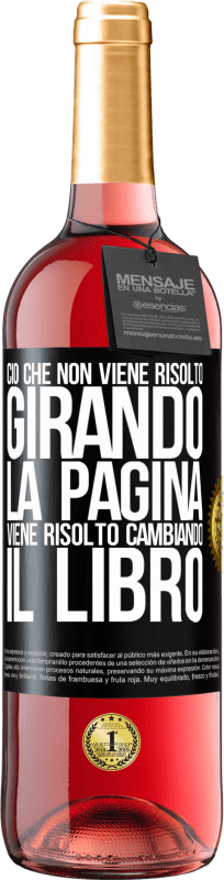 Spedizione Gratuita | Vino rosato Edizione ROSÉ Ciò che non viene risolto girando la pagina, viene risolto cambiando il libro Etichetta Nera. Etichetta personalizzabile Vino giovane Raccogliere 2023 Tempranillo