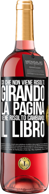 29,95 € Spedizione Gratuita | Vino rosato Edizione ROSÉ Ciò che non viene risolto girando la pagina, viene risolto cambiando il libro Etichetta Nera. Etichetta personalizzabile Vino giovane Raccogliere 2025 Tempranillo