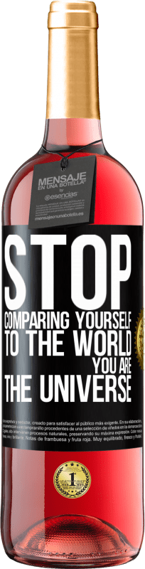 29,95 € | Rosé Wine ROSÉ Edition Stop comparing yourself to the world, you are the universe Black Label. Customizable label Young wine Harvest 2024 Tempranillo