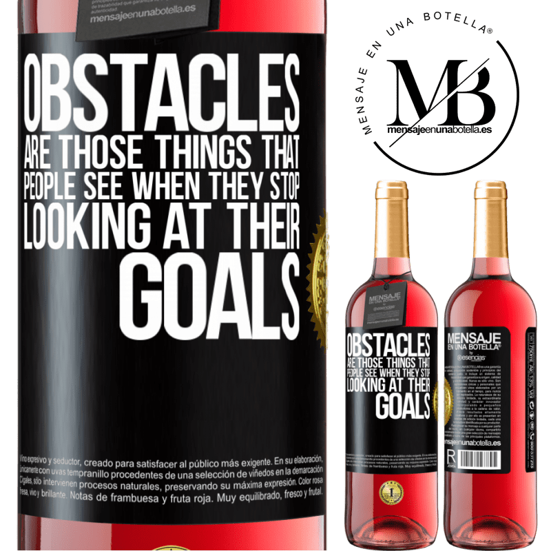 24,95 € Free Shipping | Rosé Wine ROSÉ Edition Obstacles are those things that people see when they stop looking at their goals Black Label. Customizable label Young wine Harvest 2021 Tempranillo