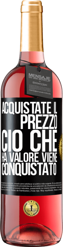 29,95 € | Vino rosato Edizione ROSÉ Acquistate il prezzo. Ciò che ha valore viene conquistato Etichetta Nera. Etichetta personalizzabile Vino giovane Raccogliere 2024 Tempranillo