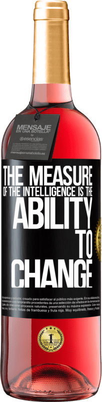 «Мера интеллекта - это способность меняться» Издание ROSÉ