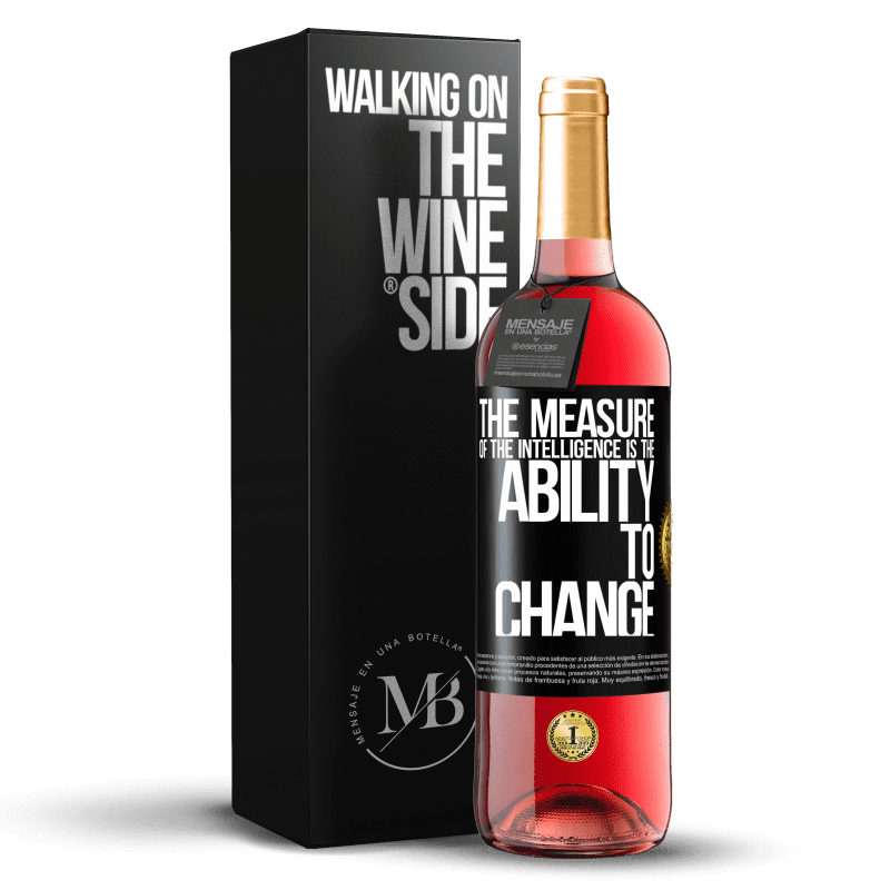 29,95 € Free Shipping | Rosé Wine ROSÉ Edition The measure of the intelligence is the ability to change Black Label. Customizable label Young wine Harvest 2023 Tempranillo