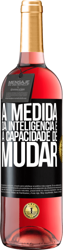 29,95 € | Vinho rosé Edição ROSÉ A medida da inteligência é a capacidade de mudar Etiqueta Preta. Etiqueta personalizável Vinho jovem Colheita 2024 Tempranillo