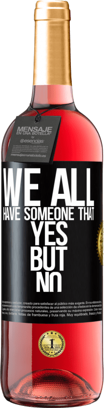 «У всех нас есть кто-то да, но нет» Издание ROSÉ