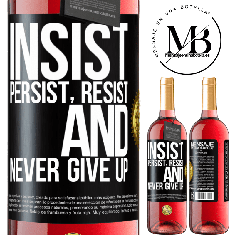 29,95 € Free Shipping | Rosé Wine ROSÉ Edition Insist, persist, resist, and never give up Black Label. Customizable label Young wine Harvest 2021 Tempranillo