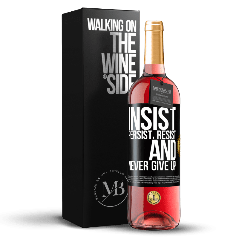 29,95 € Free Shipping | Rosé Wine ROSÉ Edition Insist, persist, resist, and never give up Black Label. Customizable label Young wine Harvest 2024 Tempranillo