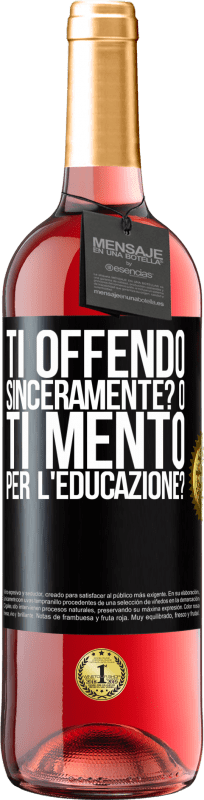 29,95 € Spedizione Gratuita | Vino rosato Edizione ROSÉ ti offendo sinceramente? O ti mento per l'educazione? Etichetta Nera. Etichetta personalizzabile Vino giovane Raccogliere 2025 Tempranillo