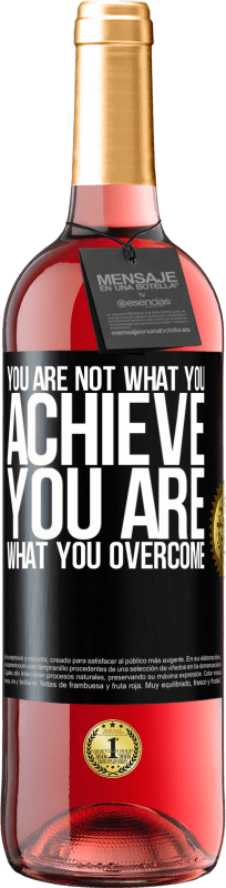 29,95 € | Rosé Wine ROSÉ Edition You are not what you achieve. You are what you overcome Black Label. Customizable label Young wine Harvest 2024 Tempranillo