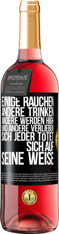 «Einige rauchen, andere trinken, andere werden high und andere verlieben sich. Jeder tötet sich auf seine Weise» ROSÉ Ausgabe