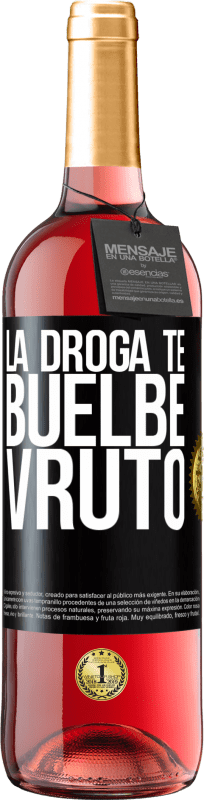 29,95 € 送料無料 | ロゼワイン ROSÉエディション La droga te buelbe vruto ブラックラベル. カスタマイズ可能なラベル 若いワイン 収穫 2025 Tempranillo