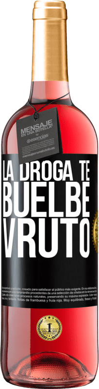 29,95 € Envoi gratuit | Vin rosé Édition ROSÉ La drogue te rends invécile Étiquette Noire. Étiquette personnalisable Vin jeune Récolte 2025 Tempranillo
