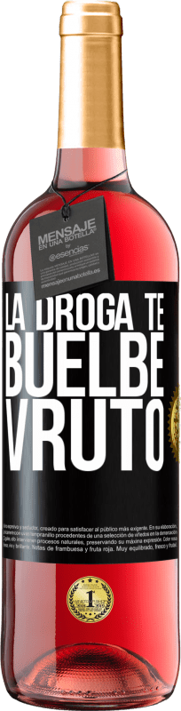 29,95 € | Vinho rosé Edição ROSÉ La droga te buelbe vruto Etiqueta Preta. Etiqueta personalizável Vinho jovem Colheita 2023 Tempranillo