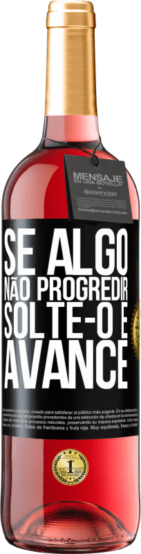 29,95 € | Vinho rosé Edição ROSÉ Se algo não progredir, solte-o e avance Etiqueta Preta. Etiqueta personalizável Vinho jovem Colheita 2024 Tempranillo