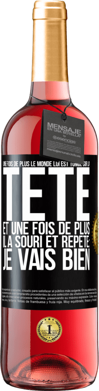 Envoi gratuit | Vin rosé Édition ROSÉ Une fois de plus le monde lui est tombé sur la tête. Et une fois de plus il a souri et répété: Je vais bien Étiquette Noire. Étiquette personnalisable Vin jeune Récolte 2023 Tempranillo