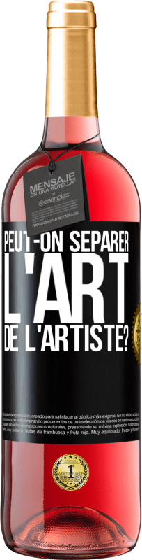 29,95 € Envoi gratuit | Vin rosé Édition ROSÉ Peut-on séparer l'art de l'artiste? Étiquette Noire. Étiquette personnalisable Vin jeune Récolte 2025 Tempranillo