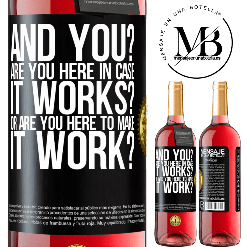 29,95 € Free Shipping | Rosé Wine ROSÉ Edition and you? Are you here in case it works, or are you here to make it work? Black Label. Customizable label Young wine Harvest 2022 Tempranillo