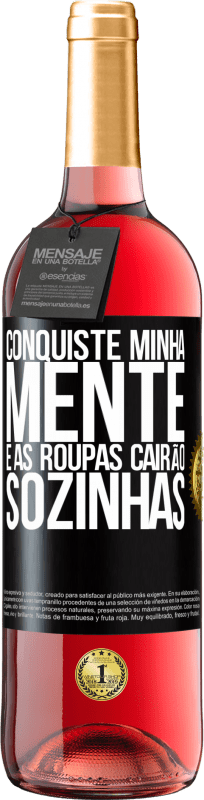 29,95 € | Vinho rosé Edição ROSÉ Conquiste minha mente e as roupas cairão sozinhas Etiqueta Preta. Etiqueta personalizável Vinho jovem Colheita 2025 Tempranillo
