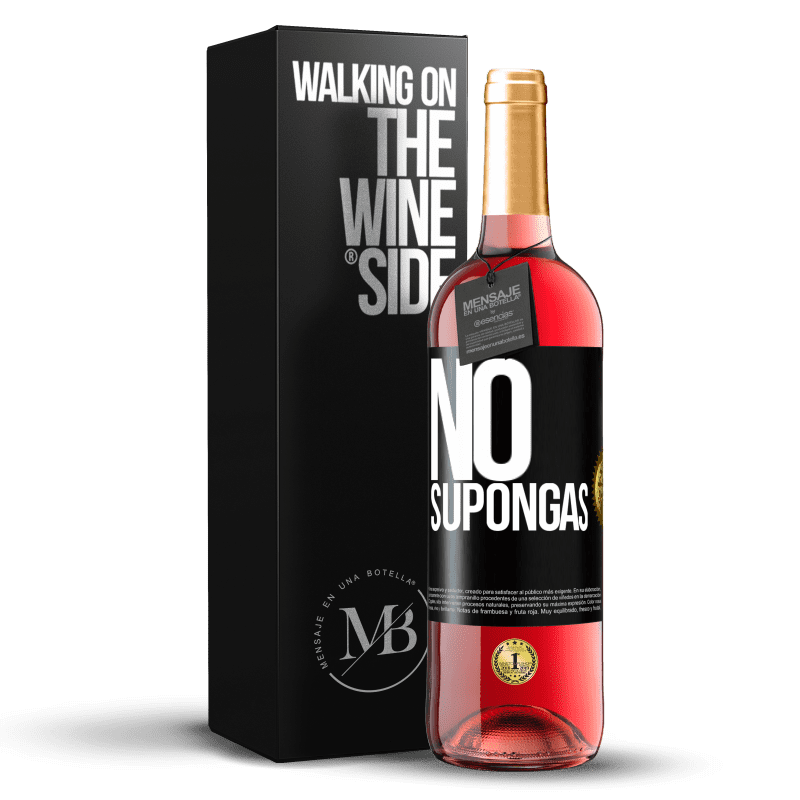 29,95 € Envío gratis | Vino Rosado Edición ROSÉ No supongas Etiqueta Negra. Etiqueta personalizable Vino joven Cosecha 2023 Tempranillo