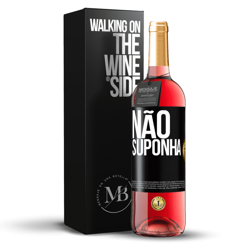 29,95 € Envio grátis | Vinho rosé Edição ROSÉ Não suponha Etiqueta Preta. Etiqueta personalizável Vinho jovem Colheita 2024 Tempranillo