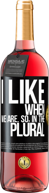 29,95 € | ロゼワイン ROSÉエディション 私たちがいるときが好きです。だから、複数形で ブラックラベル. カスタマイズ可能なラベル 若いワイン 収穫 2025 Tempranillo